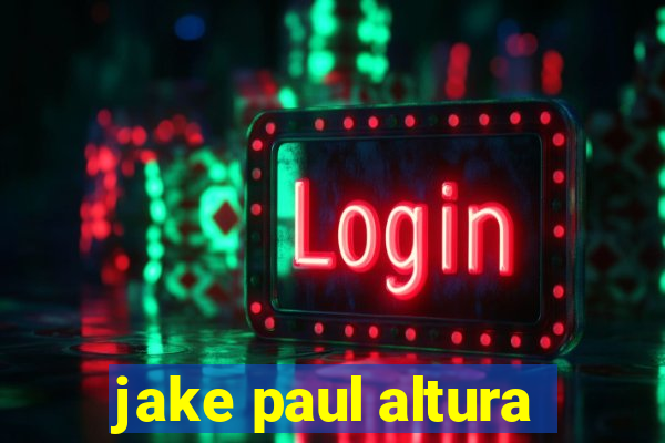 jake paul altura