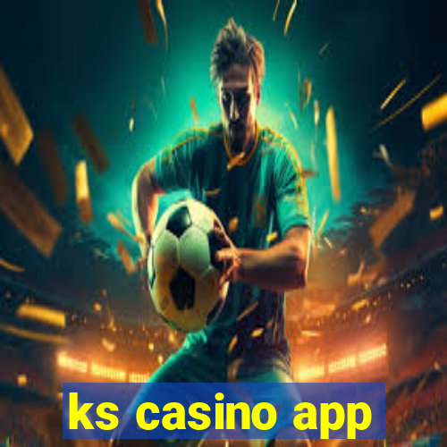 ks casino app