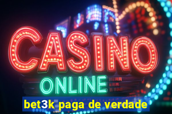 bet3k paga de verdade