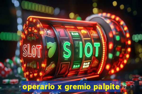 operario x gremio palpite