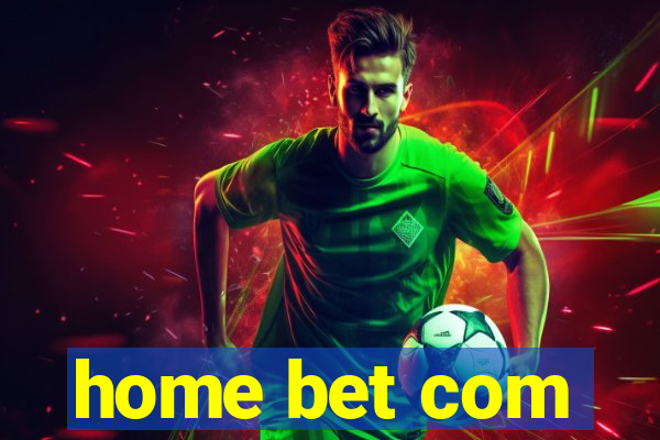 home bet com