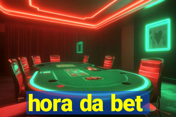 hora da bet