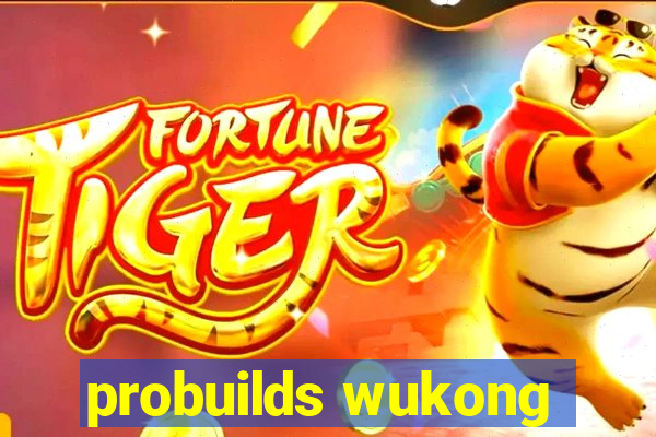 probuilds wukong