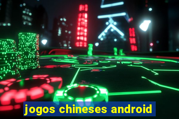 jogos chineses android