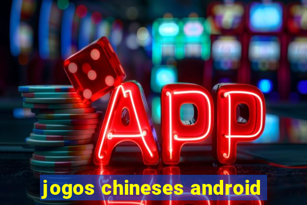 jogos chineses android