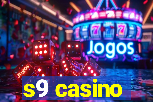 s9 casino