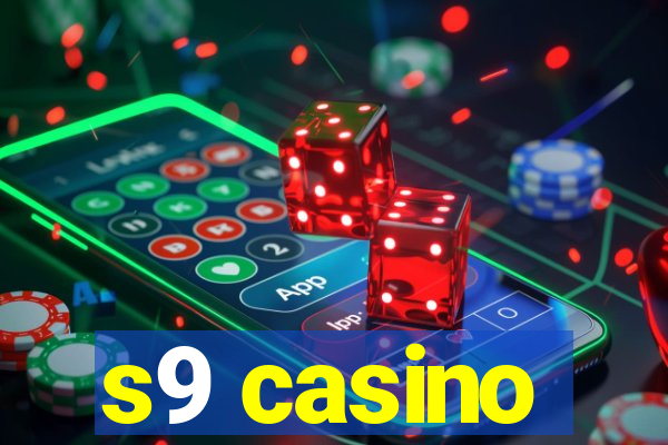 s9 casino