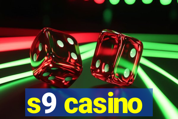 s9 casino