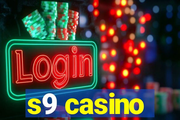 s9 casino