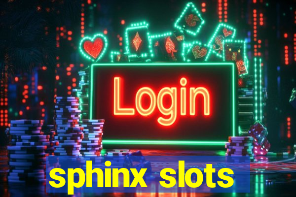 sphinx slots