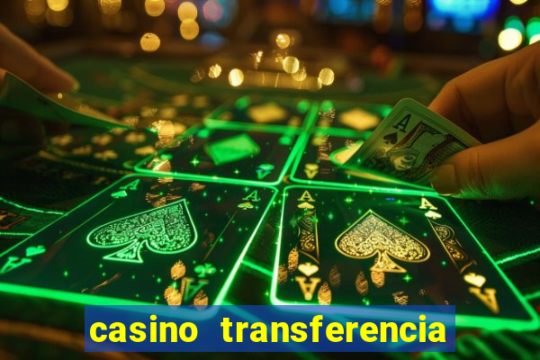 casino transferencia bancaria espa?a