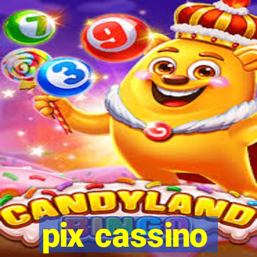 pix cassino