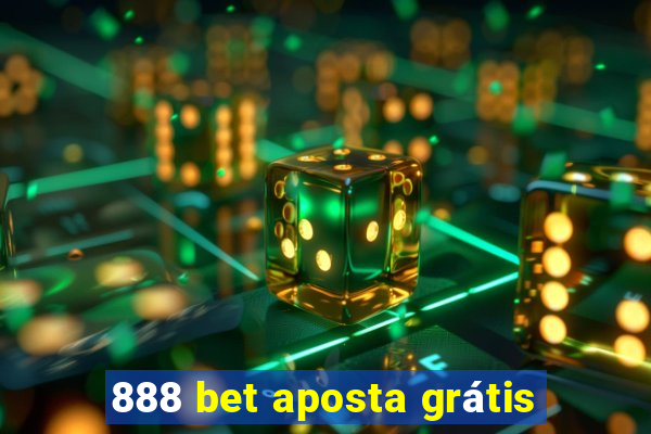 888 bet aposta grátis