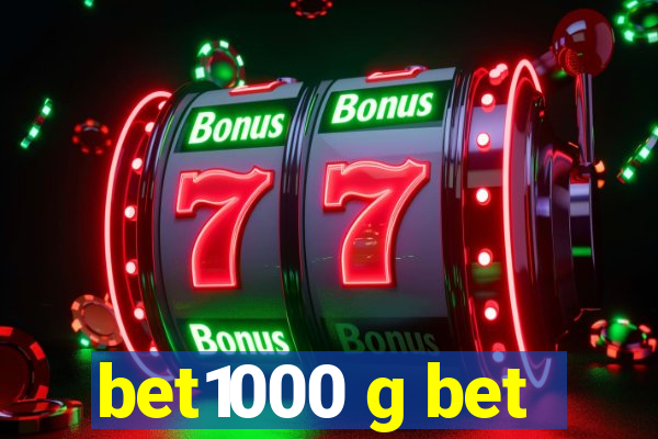 bet1000 g bet