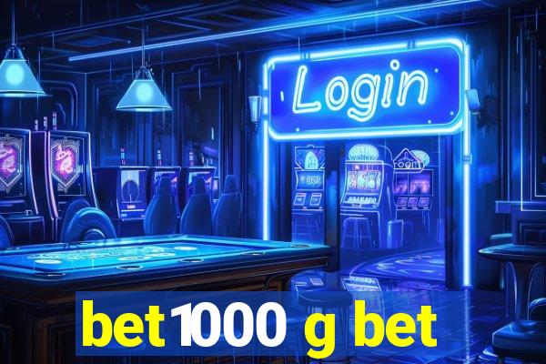 bet1000 g bet