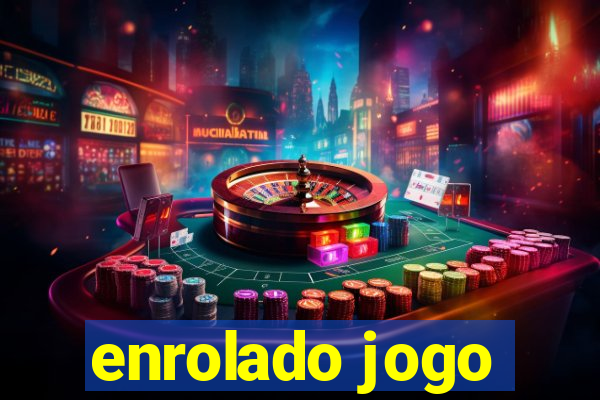 enrolado jogo