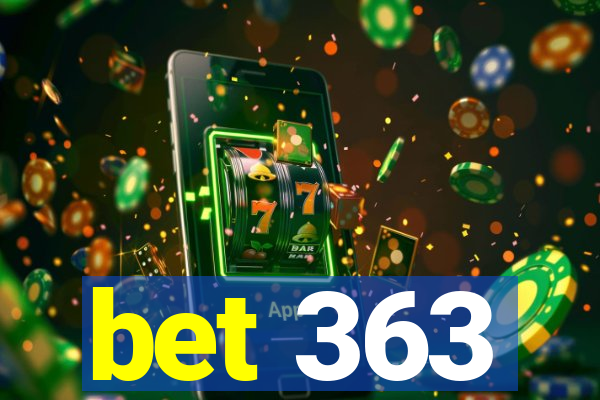 bet 363