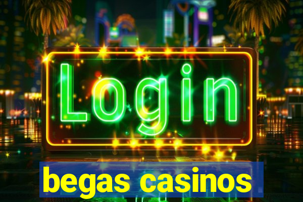 begas casinos