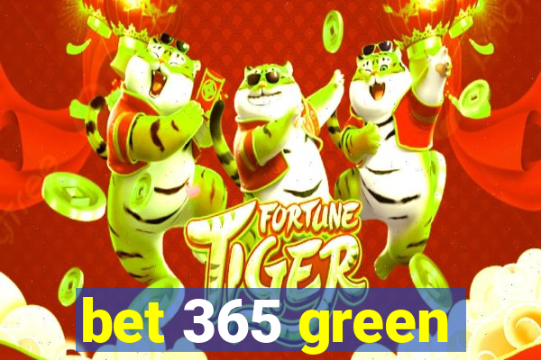 bet 365 green