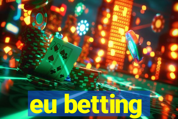 eu betting