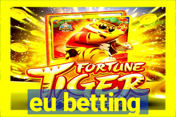 eu betting