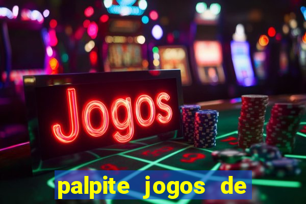 palpite jogos de futebol hoje