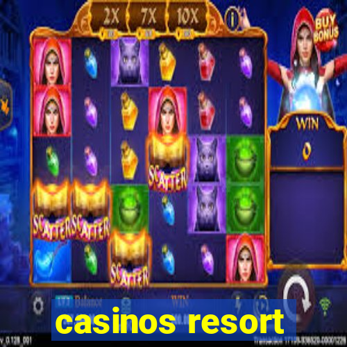 casinos resort