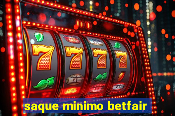 saque minimo betfair