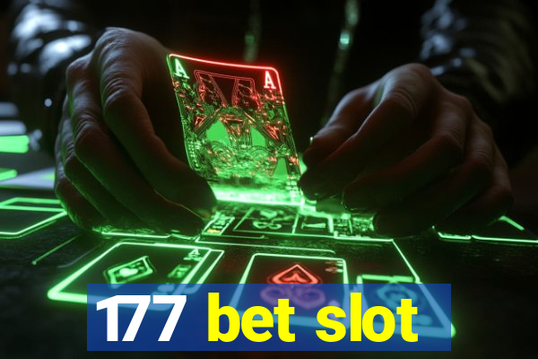 177 bet slot