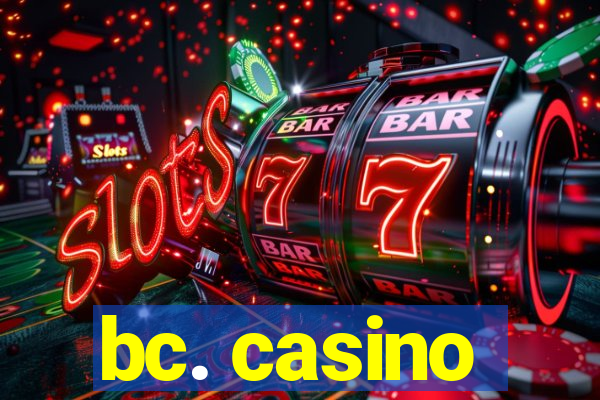 bc. casino