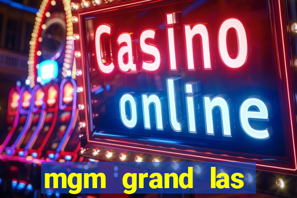 mgm grand las vegas casino