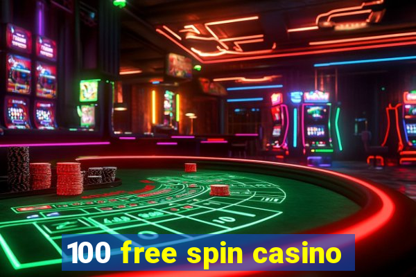 100 free spin casino