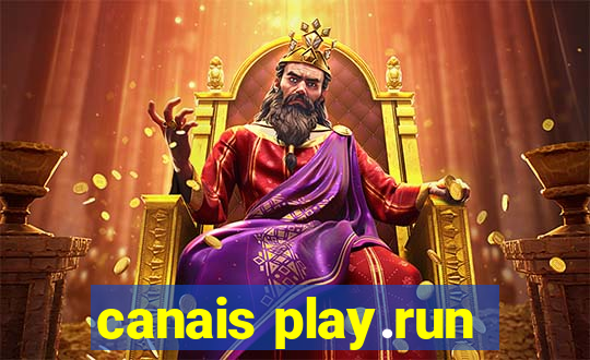 canais play.run