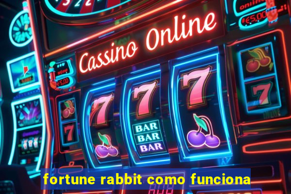 fortune rabbit como funciona