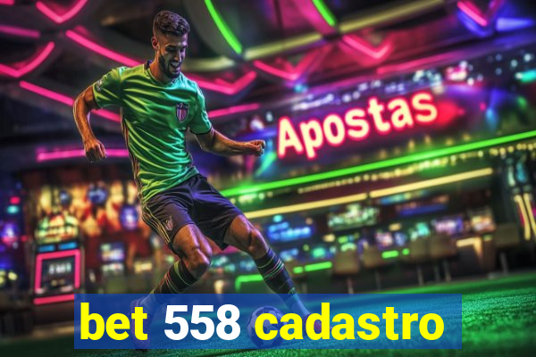 bet 558 cadastro