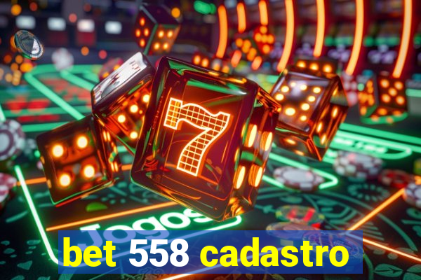 bet 558 cadastro