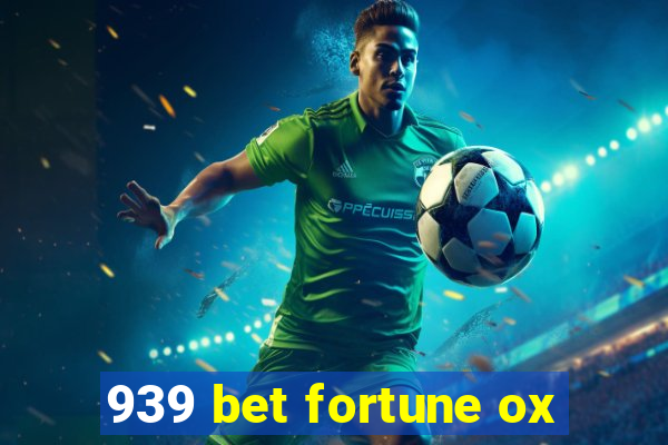 939 bet fortune ox