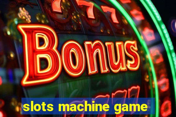 slots machine game