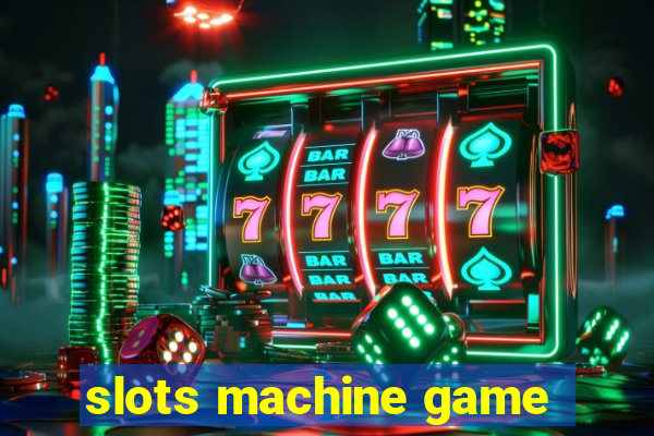 slots machine game