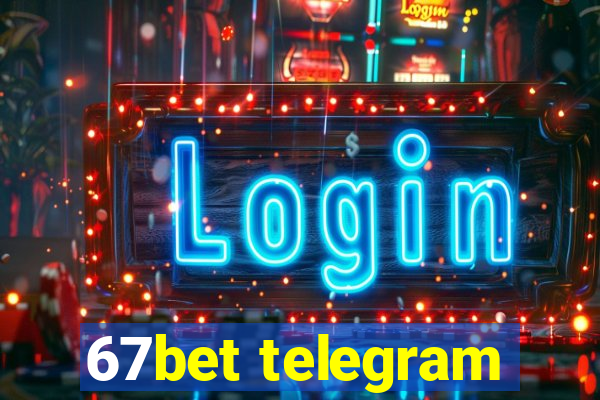 67bet telegram