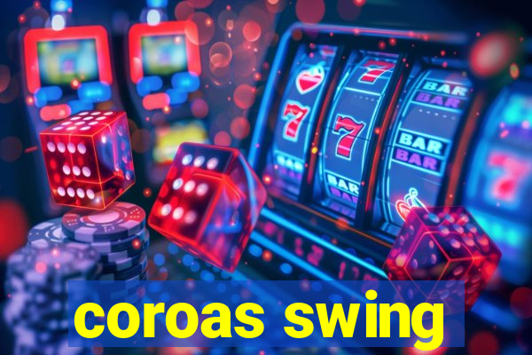 coroas swing