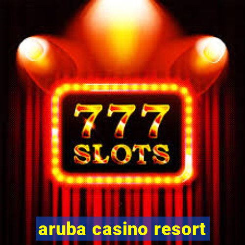 aruba casino resort