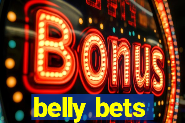 belly bets