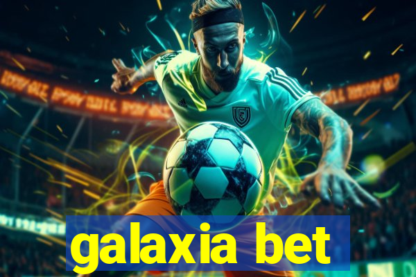 galaxia bet