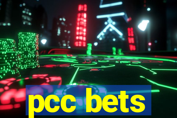 pcc bets