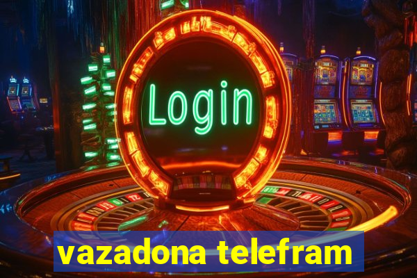 vazadona telefram