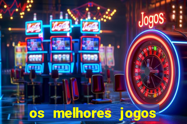 os melhores jogos na internet