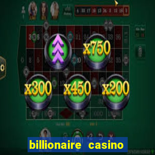 billionaire casino free chip