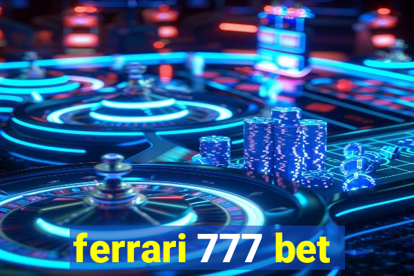 ferrari 777 bet