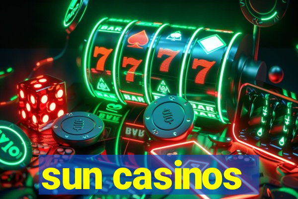 sun casinos